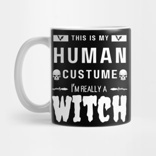 This is my human custume I'm really a witch Mug
